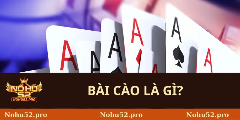 Bài Cào là gì? 