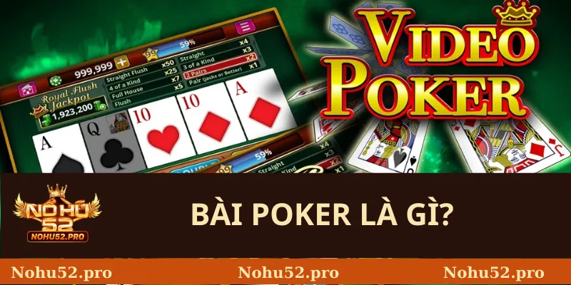 Bài Poker là gì? 