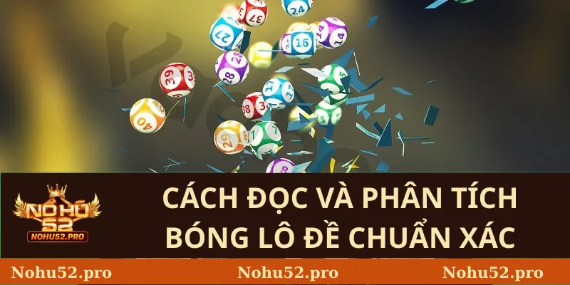 Cách Đọc Và Phân Tích Bóng Lô Đề Chuẩn Xác
