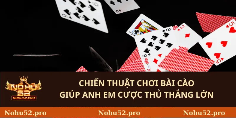 Chiến thuật chơi bài cào giúp anh em cược thủ  thắng lớn