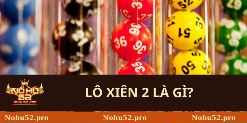 Lô Xiên 2 Là Gì? 