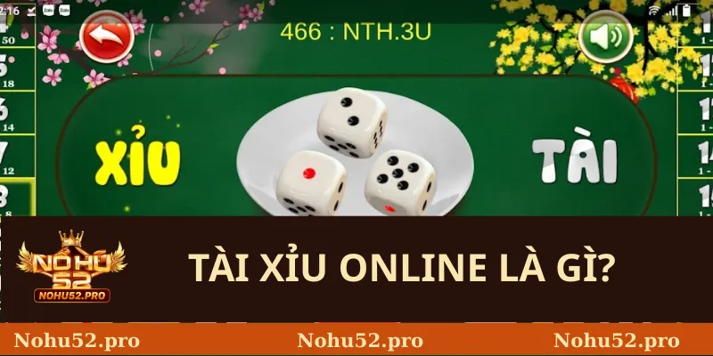 Tài Xỉu Online Là Gì?